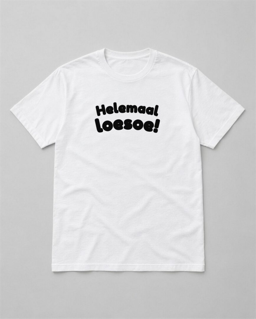 Wit straattaal T-shirt Helemaal loesoe! met zwarte tekst