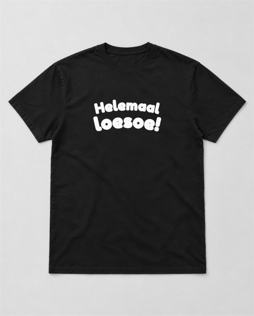 Zwart straattaal T-shirt Helemaal loesoe! met witte tekst